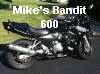 Mike's Bandit 600